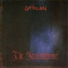 SATYRICON / The Shadowthrone