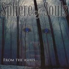 SPHERE OF SOULS / From The Ashes…