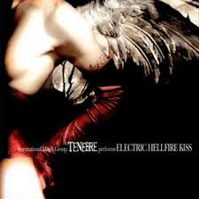 TENEBRE / Electric Hellfire Kiss