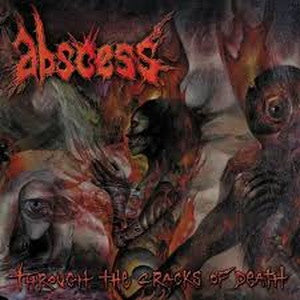 ABSCESS-Through the Cracks of Death