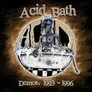 ACID BATH-Demos: 1993-1996
