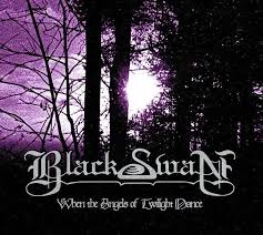 BLACK SWAN-When The Angels of Twilight Dance