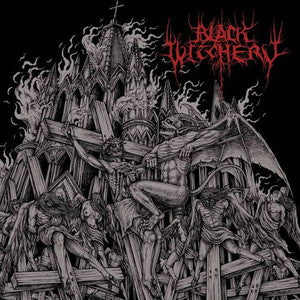 BLACK WITCHERY-Inferno of Sacred Destruction