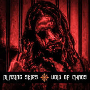 BLAZING SKIES-Void of Chaos