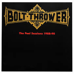 BOLT THROWER-The Peel Sessions 1988-90