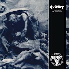 CORONER-Punishment for Decadence