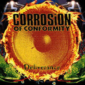 CORROSION OF CONFORMITY-Deliverance
