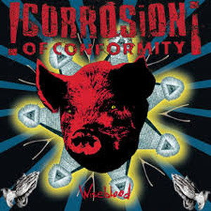 CORROSION OF CONFORMITY-Wiseblood