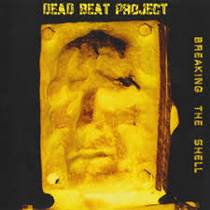 DEAD BEAT PROJECT-Breaking The Shell
