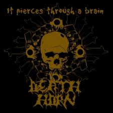 DEATH HORN-It Pierces Through a Brain