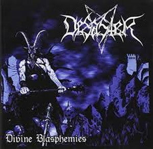 DESASTER-Divine Blasphemies