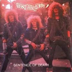DESTRUCTION-Sentence of Death / Infernal Overkill