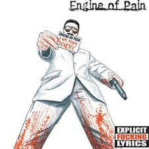ENGINE OF PAIN-I Am Your Enemy