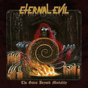 ETERNAL EVIL-The Gates Beyond Mortality