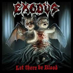 EXODUS-Let There Be Blood