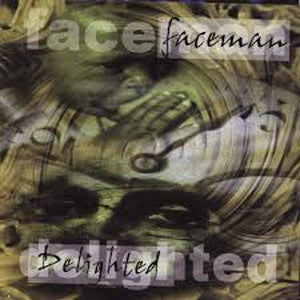 FACEMAN-Delighted