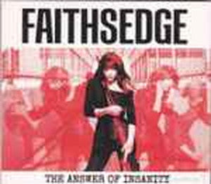 FAITHSEDGE-The Answer Of Insanity