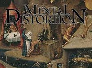 MENTAL DISTORTION-Mentally Distorted