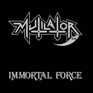 ★MUTILATOR / Immortal Force【A,輸入盤,中古,ZEBU16CD】