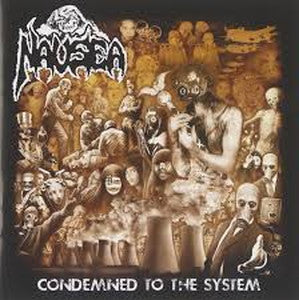 NAUSEA-Condemned to the System