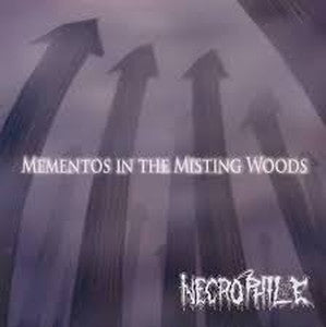 NECROPHILE-Mementos in the Misting Woods