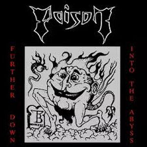 POISON-Further Down into the Abyss