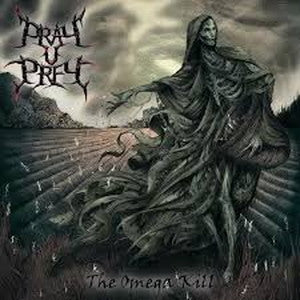 PRAY U PREY-The Omega Kill
