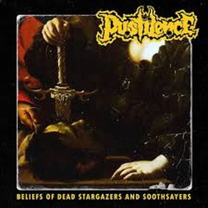 PUSTILENCE-Beliefs of Dead Stargazers and Soothsayers