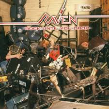 RAVEN-Rock Until You Drop