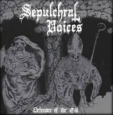 SEPULCHRAL VOICES-Defender of the Old