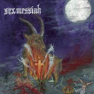 SEX MESSIAH-Metal del Chivo(山羊の蜜儀)