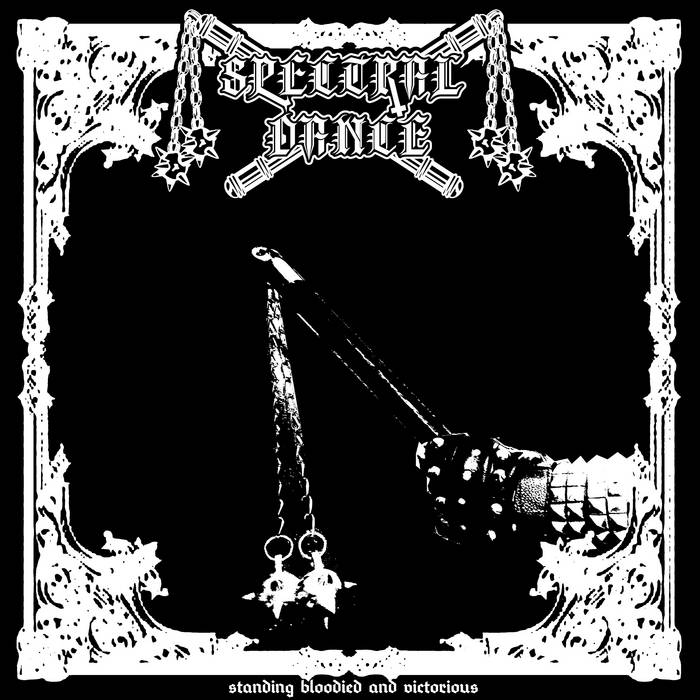 SPECTRAL DANCE-Standing Bloodied and Victorious