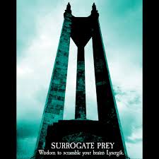 SURROGATE PREY-Wisdom to Scramble Your Brains Lysergik