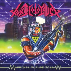 TOXIC HOLOCAUST-Primal Future: 2019