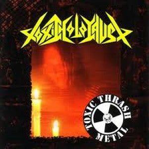 TOXIC HOLOCAUST-Toxic Thrash Metal