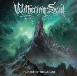 WITHERING SOUL-Passage of the Arcane